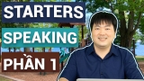 #17 – Luyện thi Starters (III) – Speaking (Nói) – Phần 1 | Tiếng Anh cho bé | Theo chuẩn Cambridge