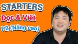 #3 – Đọc và Viết (Reading and Writing) – Phần 2 (Nâng cao) | Luyện thi Starters (III)